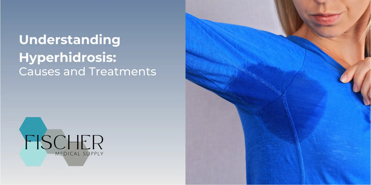 Understanding Hyperhidrosis: Causes and Treatments